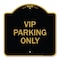 Signmission Reserved Parking Sign VIP Parking Only, Black & Gold Aluminum Sign, 18" x 18", BG-1818-23026 A-DES-BG-1818-23026 - alternate 1